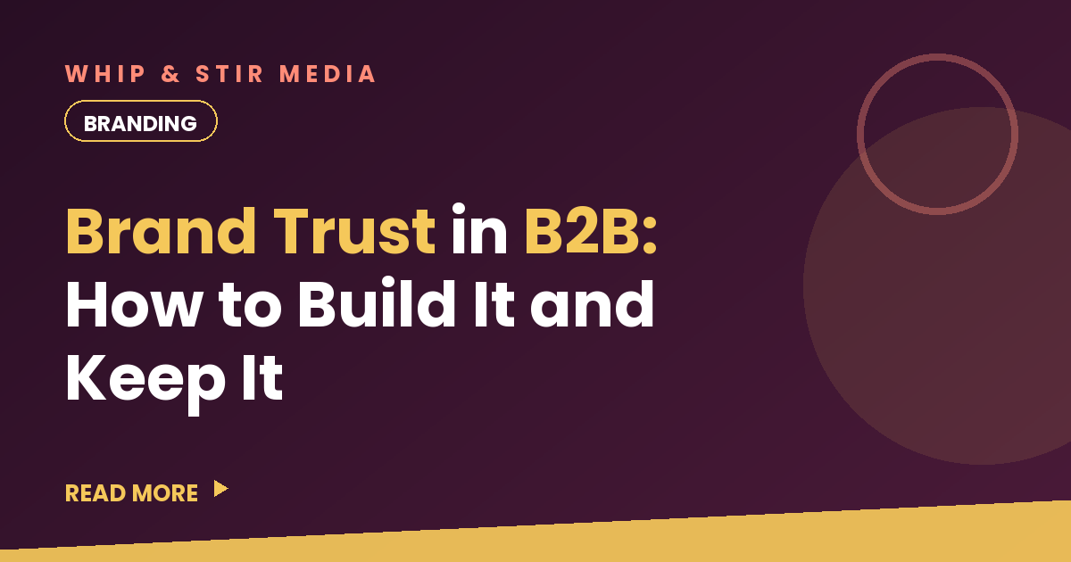 Brand Trust in B2B: How to Build It and Keep It