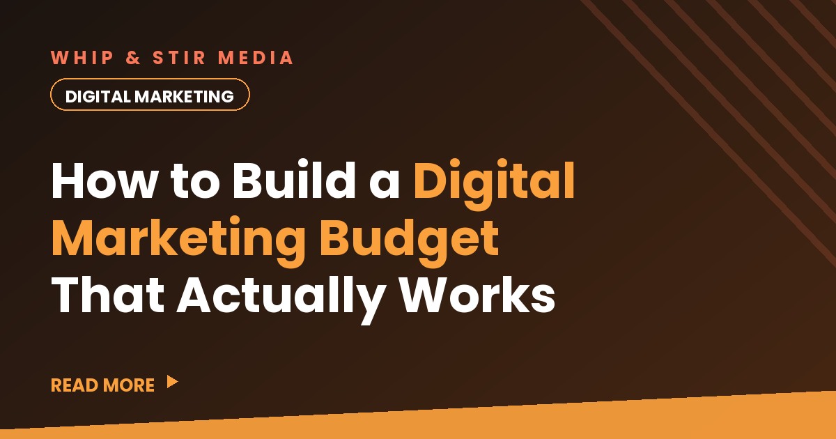 How to Build a Digital Marketing Budget That Actually Works
