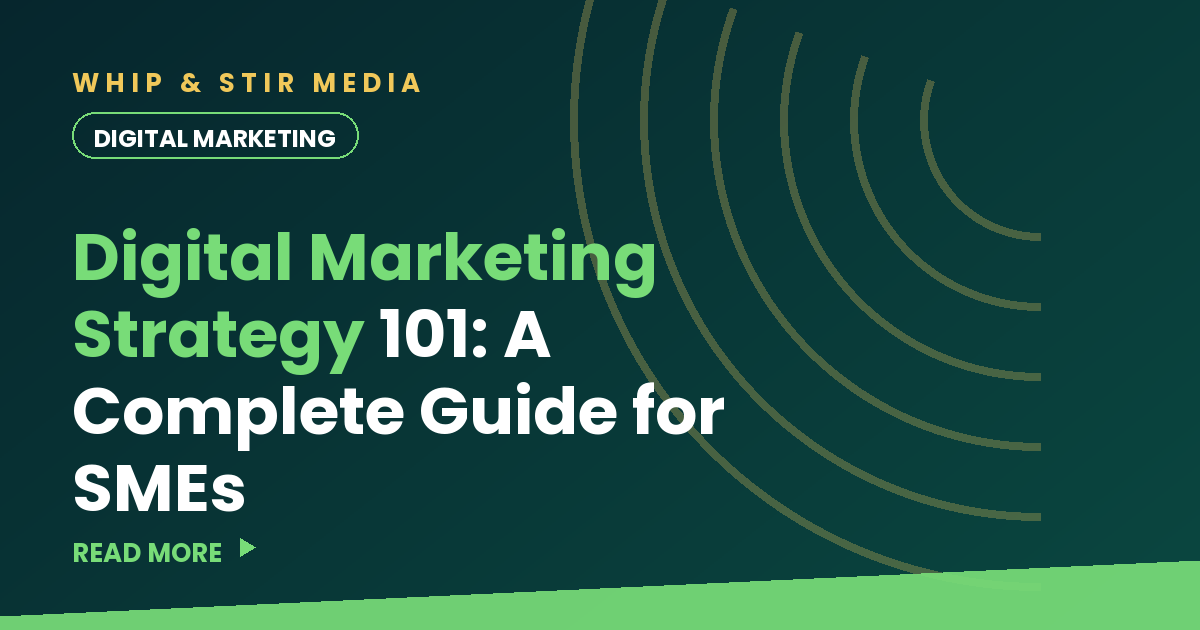 Digital Marketing Strategy 101: A Complete Guide for SMEs