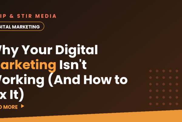 Why Your Digital Marketing Isn't Working (And How to Fix It)