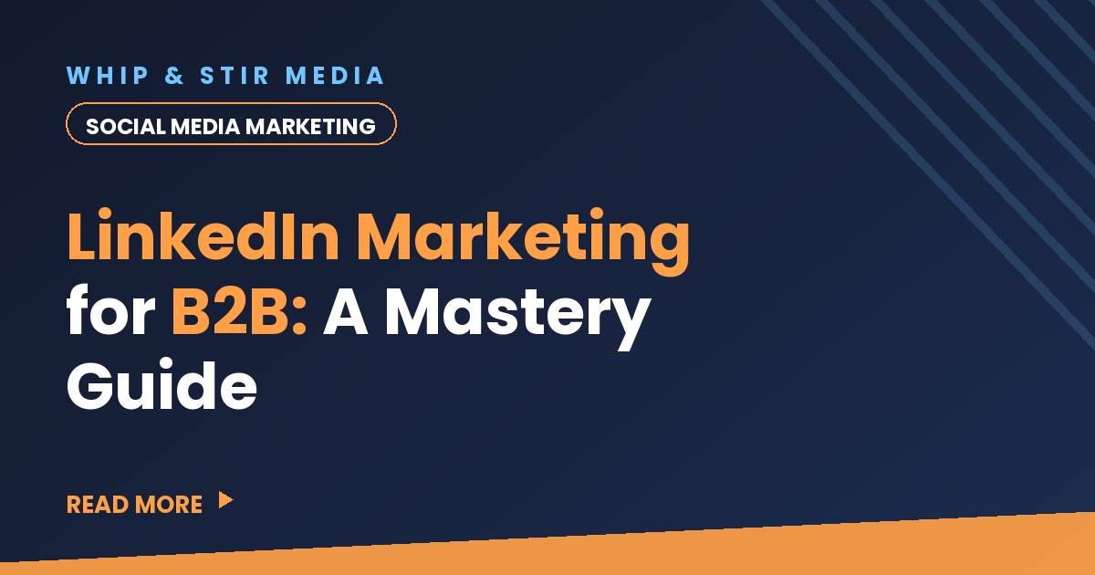 LinkedIn Marketing for B2B: A Mastery Guide
