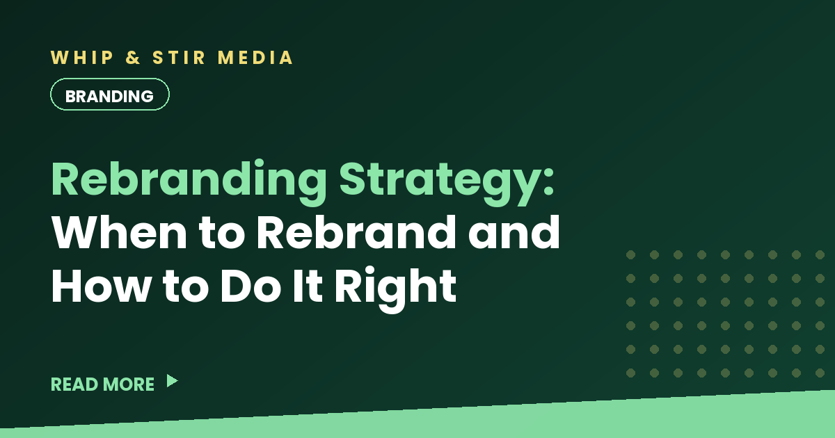 Rebranding Strategy: When to Rebrand and How to Do It Right