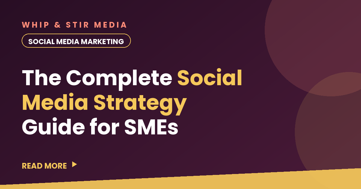 The Complete Social Media Strategy Guide for SMEs